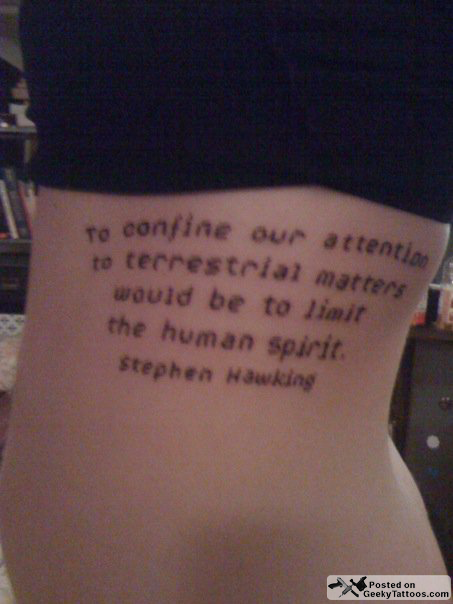day you see a quote from Stephen Hawking tattooed on someone's ribcage